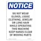 Signmission OSHA Sign, Do Not Wear Gloves Loose Clothing, 14in X 10in Rigid Plastic, 10" W, 14" H, Portrait OS-NS-P-1014-V-11411 - alternate 1